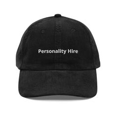 Personality Hire embroidered Vintage corduroy cap, work Hat, Personality Hat, Funny Hat Step up your style with an embroidered old-school cap. It's crafted from 100% cotton corduroy that's soft to the touch and comfy to wear. It features an adjustable strap with a gold-colored buckle for a great fit and a visor to protect you from the sun and wind. Complete your look with this embroidered corduroy cap and rock a cool vibe all day long. * 100% cotton corduroy * Unstructured, 6-panel, low-profile Funny Baseball Caps, Work Hat, Sarcastic Clothing, Funny Trucker Hat, Embroidered Corduroy, Outdoorsy Style, Corduroy Cap, Silly Shirt, Best Caps