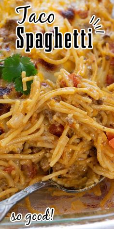 a close up of spaghetti on a plate with the words taco spaghetti so good