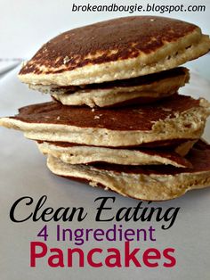 four pancakes stacked on top of each other with the words clean eating ingredient pancakes below