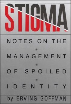 the cover of stigma notes on the management of spoiled identity