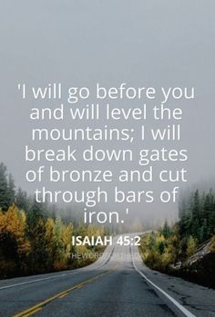 Isaiah 45 2, Word For The Day, Strong Tower, Hope In Jesus, Proverbs 19, Christian Memes, Faith Hope Love, Gods Promises