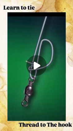 an image of a hook with the caption learn to tie thread to the hook