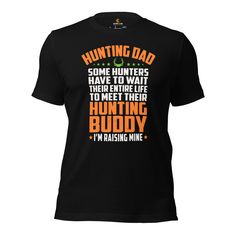 Hunting T-Shirt - Gifts for Hunters, Bow Hunters & Archers - I Raise My Hunting Buddy Shirt - Ideal Father's Day Gift for Hunting Dad Funny Letter Print T-shirt For Outdoor, Funny Text Short Sleeve T-shirt For Outdoor, Father's Day Outdoor T-shirt With Graphic Print, Father's Day Outdoor Graphic Print T-shirt, Father's Day Outdoor Graphic T-shirt, Moose Deer, Bow Hunter, Gifts For Hunters, Duck Hunting