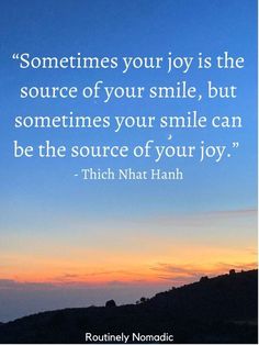 a sunset with the quote sometimes your joy is the source of your smile, but sometimes your smile can be the source of your joy