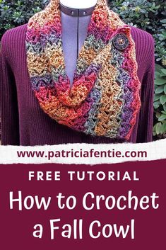 a crocheted cowl with text overlay that reads free pattern how to crochet a fall cowl