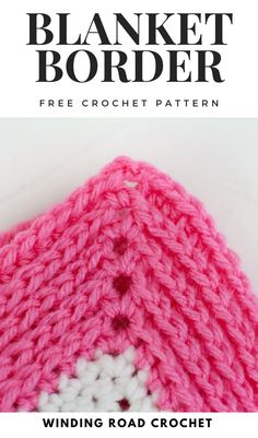 a pink and white crochet hat with the text, blanket border free crochet pattern