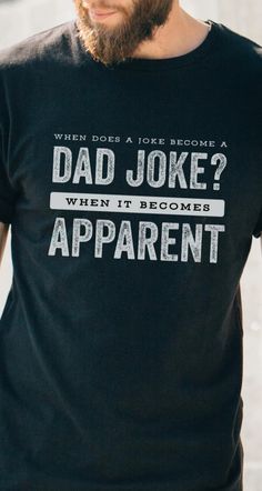 Dad Joke Shirt Fathers Day Gift Idea Husband Fathers Day Tshirt New Dad Shirt Humorous Gift for Him Fatherhood Tee New Dad Announcement Tee - Etsy Father's Day Family Matching T-shirt With Funny Text, Father's Day Black T-shirt With Funny Print, Funny Father's Day T-shirt With Screen Print, Father's Day T-shirt With Funny Print, Funny Screen Print T-shirt For Father's Day, Black T-shirt For Father's Day Parenting, Black T-shirt For Father's Day, Father's Day Funny Print T-shirt, Funny Print T-shirt For Father's Day Gift