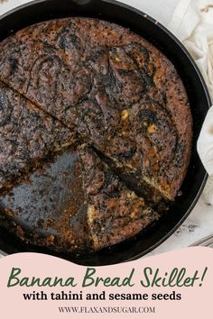 banana bread skillet with tahiti and sesame seeds in a cast iron skillet