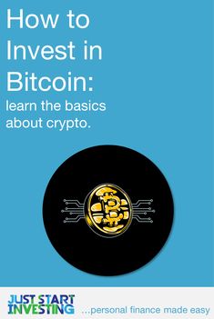 an advertisement for bitcoin with the title how to invest in bitcoin learn the basics about crypt