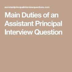 the main duties of an assistant principals interview question