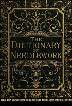 the dictionary of needlework, written in gold and black on a dark green background