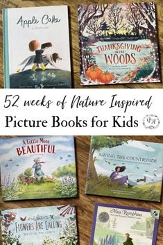 five books with the title 52 weeks of nature inspired picture books for kids