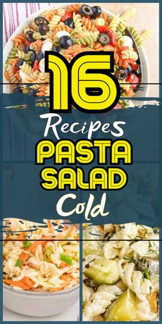 pasta salad collage with the words 16 recipes pasta salad cold on top and below