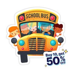 a school bus with kids on it and the words buy 10 get 50 % off