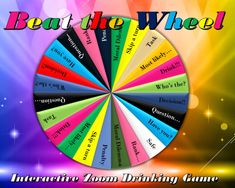 a wheel with words that read beat the wheel interactive zom drinking game on it