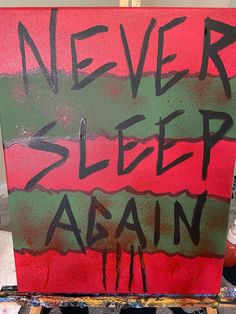 a sign that says never sleep again on it