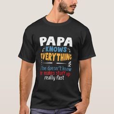 funny papa Know Everything dad for Father's Day T-shirt, Men's, Size: Adult S, Black Gender: male. Funny Jobs, Pilot T Shirt, Grandpa Funny, Pop T, Everything Funny, Pop Pop, Father's Day T Shirts, Dad Humor, Good Good Father