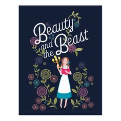 a poster with the words beauty and the beast on it, surrounded by colorful flowers