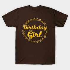 Birthday shirts for girls with color palette of gold typography and mini leaf's in circle with crown. This tee shirts are perfect as a gift for Birthday party or attending b-day partyEnjoy wearing this tees with b-day celebrant. -- Choose from our vast selection of Crewneck and V-Neck T-Shirts to match with your favorite design to make the perfect graphic T-Shirt. Pick your favorite: Classic, Boxy, Tri-Blend, V-Neck, or Premium. Customize your color! For men and women. Gold Letter Print T-shirt For Birthday, Gold T-shirt With Letter Print For Birthday, Gold Letter Print T-shirt For Party, Gold Graphic Print Top For Birthday, Gold Top With Graphic Print For Birthday, Gold Tops With Letter Print For Gifts, Gold Top With Graphic Print, Trendy Text Print T-shirt For Birthday, Yellow Letter Print T-shirt For Birthday