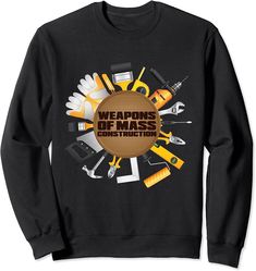 Funny Construction Gag For Builders And Construction Worker Sweatshirt Construction Worker, The United States, Shirt Designs, Sweatshirts, Funny, Design