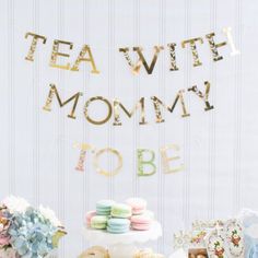 tea with mommy to be dessert table