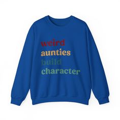 Weird Aunties Build Character Sweatshirt, Retro Auntie Sweatshirt, Best Auntie Sweatshirt from Mom, Gift for Best Auntie 💫Ideal for any situation, a unisex heavy blend crewneck sweatshirt is pure comfort. 💫 Made with a medium-heavy fabric blend of 50% cotton and 50% polyester, this sweatshirt feels cozy and is the perfect choice for those colder months. 💫 Made using 100% ethically grown US cotton. Gildan is also a proud member of the US Cotton Trust Protocol ensuring ethical and sustainable m Auntie Sweatshirt, Build Character, New Year's Games, Boss Gift, Rap Tee, Gifts For Boss, Character Building, Gifts For Grandparents, Gifts For Teachers