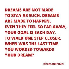 a red and white quote with the words dreams are not made to stay as much