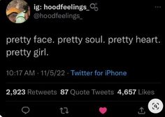 two tweets are on the same page, one is saying pretty face pretty soul pretty heart pretty girl