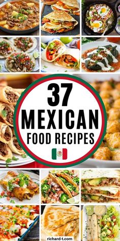 mexican food collage with the title overlaying 37 mexican food recipes and pictures