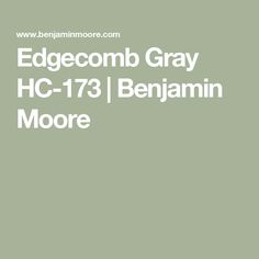 the edgecomb gray hc - 17 / benjamin moore logo is shown