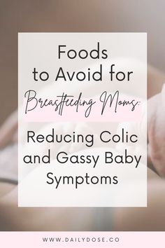 a woman holding a baby in her arms with the words foods to avoid for breastfeeding moms