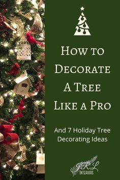 a christmas tree decorated with red and white ornaments, the words how to decorate a tree like a pro and 7 holiday tree decorating ideas