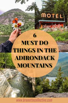 the mountains with text that reads 6 must do things in the adirondack mountains