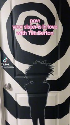 a door with an image of a person on it and the words pov your sister is in love with tim burton