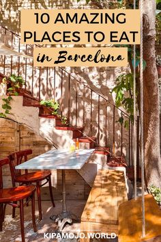 an outdoor table and chairs with the words 10 amazing places to eat in barcelona on it