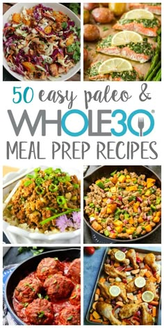 50 easy palen and whole 30 meal preps to make for dinner or lunch