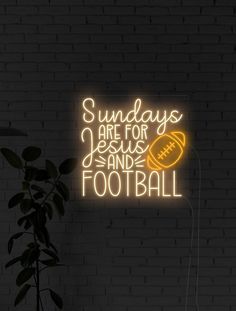 a neon sign that says sundays are for jesus and football