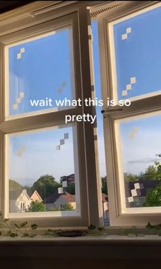 two windows with the words wait what this is so pretty written in white on them