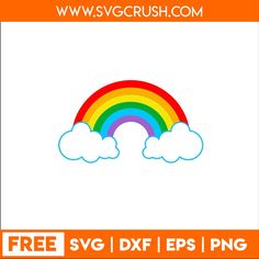 a rainbow and clouds with the words free svg dxf eps png