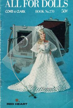 an advertisement for red heart's all for dolls crocheted wedding dress and veil