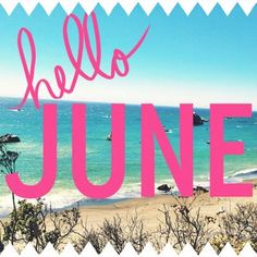 the words hello june are in pink and blue over an image of a beach with waves