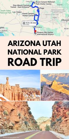 the arizona utah national park road trip is shown in three different pictures, with text overlay