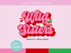 the logo for wild sisters beauty boutique is shown in pink, green and red colors