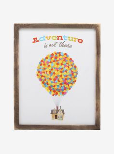 an art print with a house and balloons in the shape of a hot air balloon that says adventure is out there