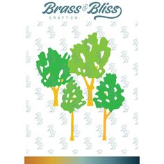 three trees with the words brass and bliss on them