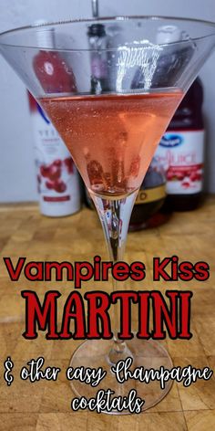 a martini glass with the words vampire's kiss martini and other easy champagne cocktails