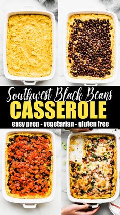 four different types of casserole in white dishes with text overlay that reads southwest black beans casserole