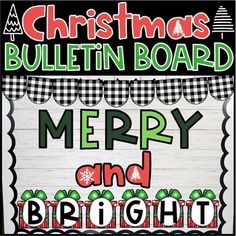 a christmas bulletin board with the words merry and bright