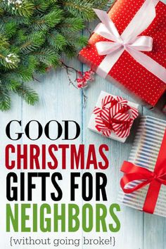 christmas gifts for neighbors with the words, good christmas gifts for neighbors without going broke