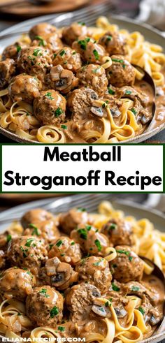 meatball stroganonoff recipe with noodles in a bowl and on a plate